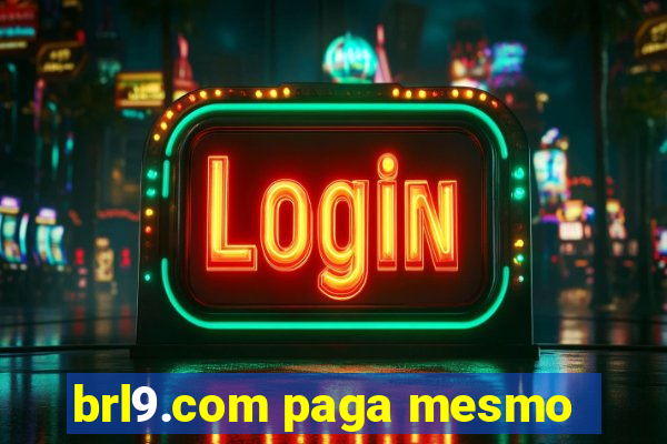 brl9.com paga mesmo